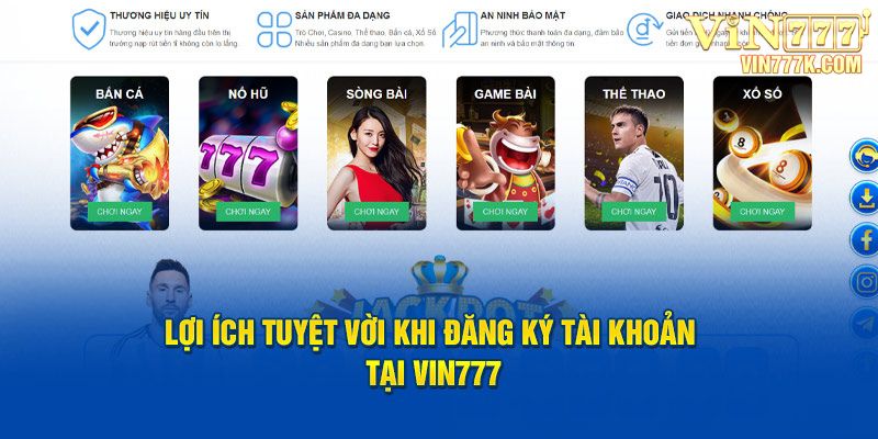 Lợi ích tuyệt vời khi tạo mới account tại Vin777