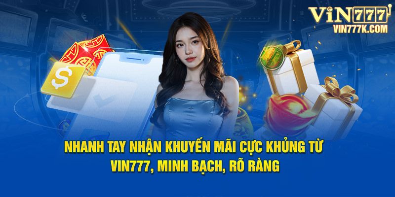 Nhanh tay nhận khuyến mãi vin777